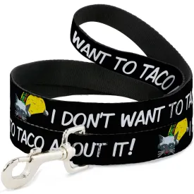 Dog Leash - Taco Cat I DON'T WANT TO TACO 'BOUT IT by Buckle-Down