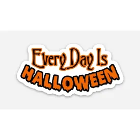 Every Day is Halloween Magnet